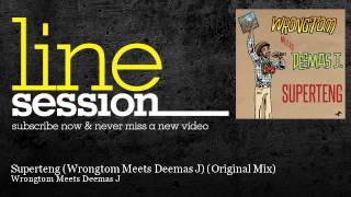 Wrongtom Meets Deemas J - Superteng (Wrongtom Meets Deemas J) - Original Mix