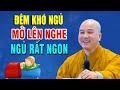 Đêm Khó Ngủ Nghe Ít Phút Ngủ Cực Ngon Rất Hiệu Quả