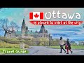 OTTAWA, CANADA: 15 PLACES TO VISIT in the CITY | TOUR | SPRING | 4K