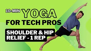 10-Min Yoga for Tech Pros - Shoulder & Hip Relief - 1 REP