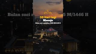 35 Hari lagi MENUJU BULAN SUCI Ramadhan 1446H/2025 | SEASON 3 | EPISODE 378