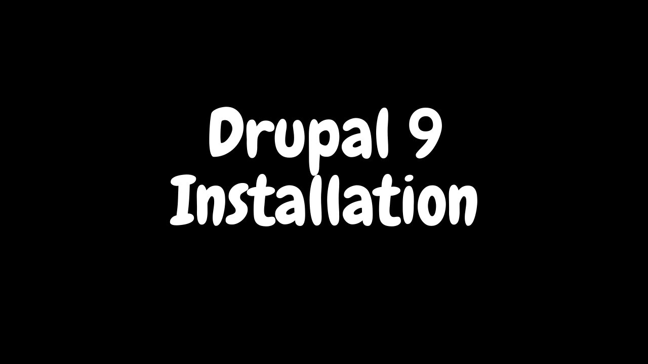 How To Install Drupal 9 Youtube