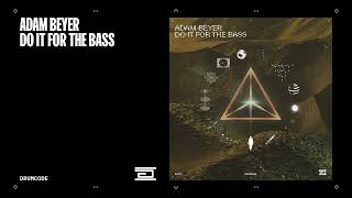 Adam Beyer - Do It For The Bass | Drumcode