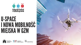 u-Space i nowa mobilność miejska w Metropolii GZM