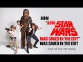 How "How Star Wars was saved in the edit" was saved in the edit (sort of, but not really)