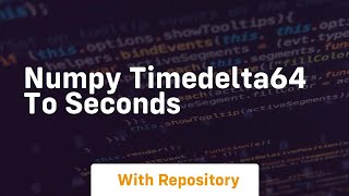 numpy timedelta64 to seconds