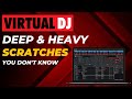 How to Produce Deep & Heavy Scratches on Virtual Dj Easily!!!