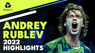 ANDREY RUBLEV: 2022 ATP Highlight Reel