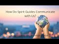 How Do Spirit Guides Communicate with Us?