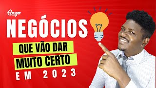 14 Negócios que não Falham em Angola para 2023