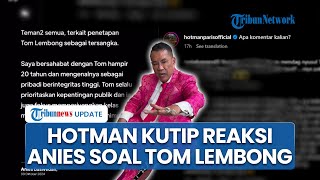 Hotman Paris Soroti Reaksi Anies Baswedan soal Tom Lembong Jadi Tersangka Korupsi Impor Gula