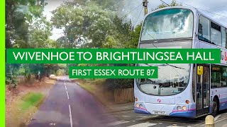 Wivenhoe to Brightlingsea Hall | First Essex 87 | Realtime