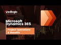 Microsoft Dynamics 365 Project Operations & Benefits