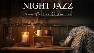 Midnight Jazz Relaxing Music ~ Slow Smooth Piano Jazz Music for Sleep, Relax - Jazz Lounge Relaxing