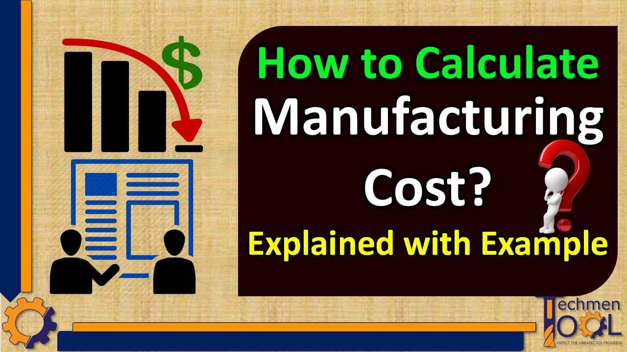 Manufacturing Cost Estimation Ppt At Joel Kates Blog