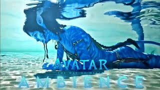 Avatar: The Way of Water | Ocean | Ambient Soundscape