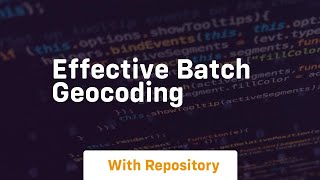 Effective batch geocoding