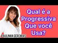 Qual é a progressiva que você usa?