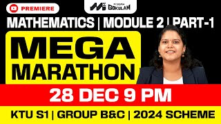 S1 KTU Free Marathon Youtube Premiere Class | MATHEMATICS MODULE 2 | PART -1| 2024 Scheme |Group B\u0026C