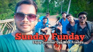 || ENJOY SUMMER DAY WITH FRIENDS || SUNDAY FUNDAY || MAYURBHANJ THE LAND OF ART AND CULTURE ||