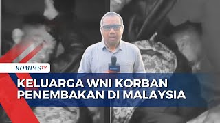 5 WNI Ditembak di Malaysia: Sekdes Benarkan Korban Jadi Pekerja Migran, Keluarga Belum Tanggapi