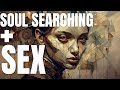 How soul searching and sexuality are intertwined