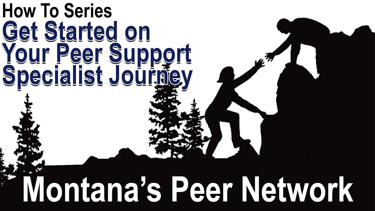 How To Start Your Peer Support Specialist Journey Youtube