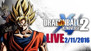 [LIVE 2/11/2016] Dragon Ball Xenoverse 2 : ฝึกวิชากับท่านอาจารย์