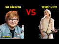 Ed Sheeran vs Taylor Swift Full Comparison | Bio Gallery