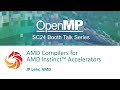 AMD Compilers for AMD Instinct™ Accelerators