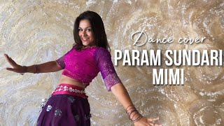 PARAM SUNDARI Dance Cover | MIMI | Kriti Sanon | Shreya Ghoshal | Choreography by Anita Sutradhar