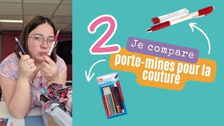 Je compare 2 porte-mines spécialement fait pour le tissu en couture