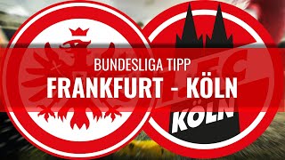 EINTRACHT FRANKFURT - 1. FC Köln ⚽️ Bundesliga Wett-Tipp zum 21. Spieltag 2020 / 2021 #shorts
