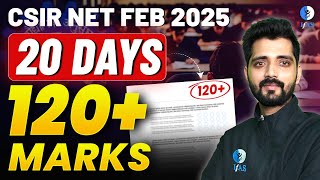 CSIR NET FEB 2025: Score 120+ Marks in Just 20 Days! Ultimate Preparation Strategy 🔥