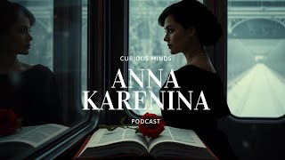 Anna Karenina: Love, Tragedy, and the Search for Meaning | In-Depth Literary Analysis