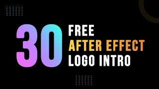 30 Unique Logo Intro After Effects Template Free Download | Logo Reveal After Effect Template