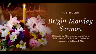 Bright Monday Sermon by Metropolitan Demetrius