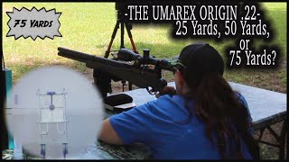 THE UMAREX ORIGIN .22 – 25 Yard, 50 Yard, or 75 Yard PCP? AA With Answers!