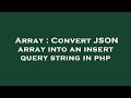 Array : Convert JSON array into an insert query string in php
