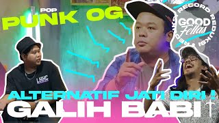 RECORE 'GOOD FELLAS' GALIH BABI BRIGADE07 : ALTERNATIF JATI DIRI !!