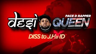 Desi Queen ( Diss to J.hind ) | Pace D Rapper | Bohemia | J.hind | Bhopal | Australia | 2020 |