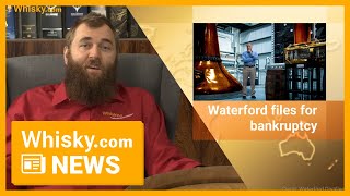 Waterford Distillery files for bankruptcy | Whisky.com News