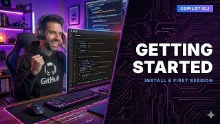 GitHub Copilot CLI Course — Getting Started: Install & First Session