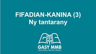 FIFADIAN-KANINA (3) Ny tantarany