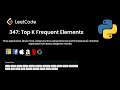 LeetCode 347: Top K Frequent Elements | Interview Prep| HashMap | Priority Q | Python | Hack Code