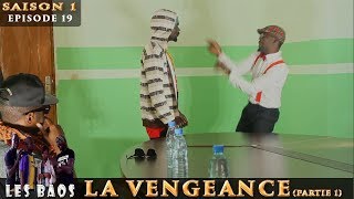 Les baos - La Vengeance part 1 (Saison 1,Episode 19)