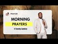 Prayer : Morning Prayer & Prophetic Declarations (ft Pastor Timothy Gambiza)