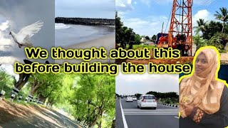 நாங்க வீடு கட்டுறதுக்கு முன் இதையெல்லாம் யோசிச்சோம் we thought about this before building the house