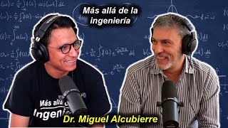 Miguel Alcubierre -Hay vida fuera del planeta - Divulgación en redes- Viajes en el tiempo -EP0#39