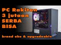 PC Rakitan 3 jutaan pakai brand yang oke punya.. - feat Intel Core i5 gen 6 DDR4 dan GTX 1050Ti